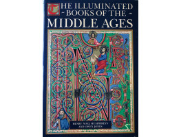 The Illuminated Books of the Middle Ages: An Account of the Development and Progress of the Art of the Illumination. As a Distinct Branch of Pictorial Ornamentation, from the IVth to the XVIIth Centuries.