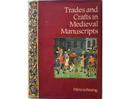 Trades and Crafts in Medieval Manuscripts.
