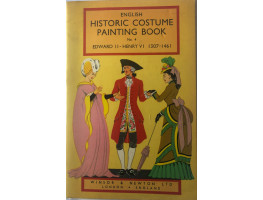 English Historic Costume Painting Book No. 4 Edward II - Henry VI, 1307-1461.