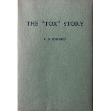 The "Tox" Story. An Account in brief of The Royal Toxophilite Society.