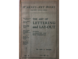The Art of Lettering and Lay-Out Including Illumination and Book Decoration [Warne's Arts and Crafts Series No. 6]