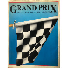 Grand Prix the Cars the Drivers the Circuits.