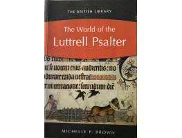 The World of the Luttrell Psalter.