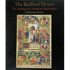 The Bedford Hours The Making of a Medieval Masterpiece.