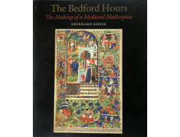 The Bedford Hours The Making of a Medieval Masterpiece.