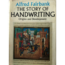 The Story of Handwriting : Origins and Development. The Story of Handwriting : Origins and Development.