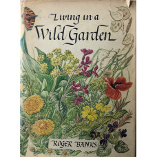 Living in a Wild Garden.