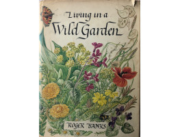 Living in a Wild Garden.
