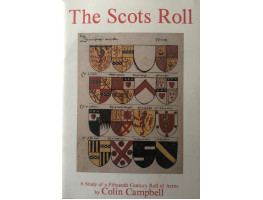 The Scots Roll A Study of a Fifteenth Century Roll of Arms.