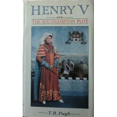 Henry V and the Southampton Plot of 1415. Henry V and the Southampton Plot of 1415.