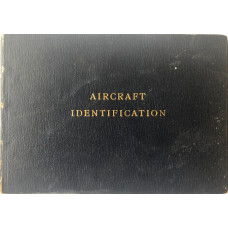 Aircraft Identification Friend or Foe? Parts 1-4. Bound together, and with 5 parts of Aeroplane Recognition Tests What Are They?
