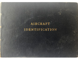 Aircraft Identification Friend or Foe? Parts 1-4. Bound together, and with 5 parts of Aeroplane Recognition Tests What Are They?