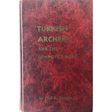 Turkish Archery and the Composite Bow.