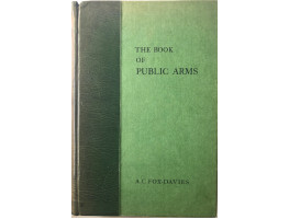 Book of Public Arms, A Complete Encyclopaedia of All Royal , Territorial, Municipal, Corporate, Official and Impersonal Arms.