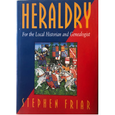 Heraldry for the Local Historian and Genealogist. Heraldry for the Local Historian and Genealogist.