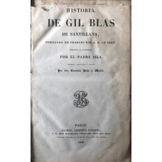 Historia de Gil Blas de Santillana, Publicada en Franc?s por A.R. Le Sage.  Traducida al Castellano por El Padre Isla, Corregida, Rectificada y Anotada por don Evaristo Pe?a y Mar?n.