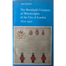 The Worshipful Company of Wheelwrights of The City of London 1670-1970.