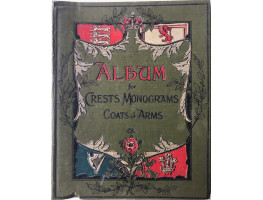 The Album for Crests Monograms Coats of Arms, Postmarks, &c.