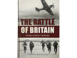 The Battle of Britain An Epic Conflict Revisited.