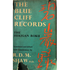 The Blue Cliff Records: The Hekigan Roku, Containg One Hundred Stories of Zen Masters of Ancient China. The Blue Cliff Records: The Hekigan Roku, Containg One Hundred Stories of Zen Masters of Ancient China.