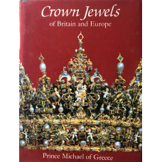 Crown Jewels of Britain and Europe.