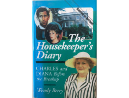 The Housekeeper's Diary: Charles and Diana Before the Breakup. The Housekeeper's Diary: Charles and Diana Before the Breakup.