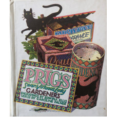 Prigs: Seven Virtuous Lady Gardeners. Prigs: Seven Virtuous Lady Gardeners.