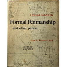 Formal Penmanship and other papers. Edited by Heather Child.