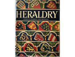 Heraldry: Sources, Symbols, and Meaning.