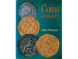 Coins in History a Survey of Coinage from the Reform of Diocletian to the Latin Monetary Union.