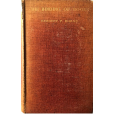 The Binding of Books An Essay in the History of Gold-Tooled Bindings.