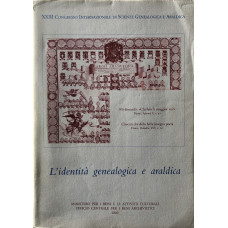 L'Identita Genealogica e Araldica Fonti, Metodologie, Interdisciplinarita, prospettive. 2 vols.
