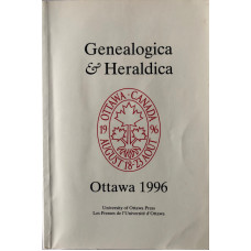 Genealogica & Heraldica Proceedings of the 22nd International Congress of Genealogical and Heraldic Sciences in Ottawa, August 18-23, 1996.