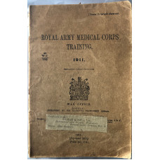 Royal Army Medical Corps Training 1911. Reprinted 1917. 40 W.O. 1295.