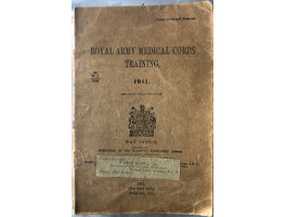 Royal Army Medical Corps Training 1911. Reprinted 1917. 40 W.O. 1295.
