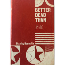 Better Dead than Red.