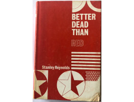 Better Dead than Red. Better Dead than Red.