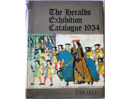 Herald's Commemorative Exhibition 1484-1934 Held at the College of Arms. Enlarged and Illustrated Catalogue.