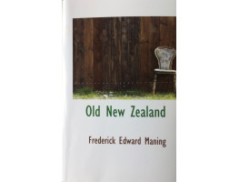 Old New Zealand; A Tale of the Good Old Times by a Pakeha Maori.