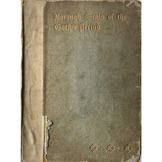 Borough Seals of the Gothic Period.