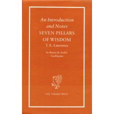 An Introduction and Notes T.E Lawrence's Seven Pillars of Wisdom. Translated from the French by Hilary Mandleberg.