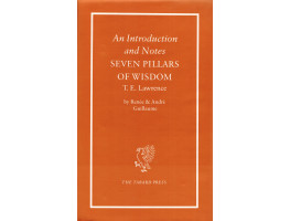 An Introduction and Notes T.E Lawrence's Seven Pillars of Wisdom. Translated from the French by Hilary Mandleberg.