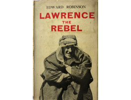 Lawrence The Rebel. Lawrence The Rebel.