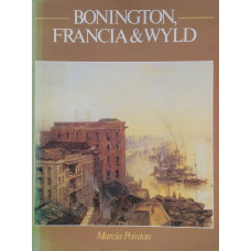 Bonington, Francia & Wyld.